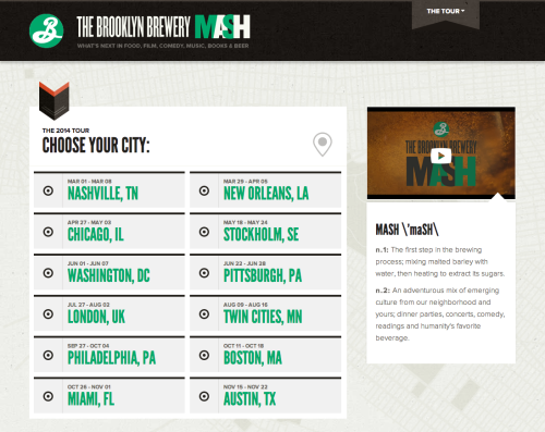 2014 Brooklyn Brewery MASH - An adventurous mix of emerging culture from our neighborhood and yours; dinner parties, concerts, comedy, readings and humanity’s favorite beverage.